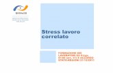 Stress lavoro correlato - atestino.gov.it · aspetti dello stress lavoro correlato “Lo stress è la risposta non specifica dell’organismo umano di fronte a qualsiasi sollecitazione