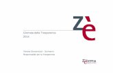 Giornata della Trasparenza 2014 - zetema.it · Giornata della Trasparenza di Zètema Progetto Cultura s.r.l. - Anno 2014 Giornata della Trasparenza 2014 Viviana Giovannozzi - Sermanni