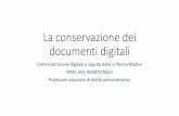 La conservazione dei documenti digitali - labdoc.it · attraverso l'utilizzo delle tecnologie dell'informazione e della comunicazione, il ... Attraverso la trasformazione dei documenti