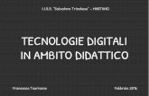TECNOLOGIE DIGITALI IN AMBITO DIDATTICO · per lo sviluppo delle tecnologie, dell'innovazione e dell'economia ... (Ente nazionale per la digitalizzazione della PA) - coordinamento