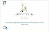 Academy FPA - forges.forumpa.itforges.forumpa.it/assets/Speeches/16747/ad20_caccia_andrea.pdf · 1/7/2017 · Cosa cambia col Regolamento eIDAS: impatti sul CAD, opportunità e obblighi