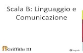 Scala B: Linguaggio e Comunicazione B... · Comunicazione Linguaggio Espressivo Linguaggio Recettivo Scala B . Scala B- Costrutti In generale valuta: • gli intenti comunicativi