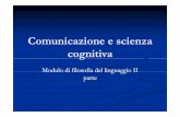 Comunicazione e scienza .Comunicazione e scienza cognitiva Modulo di filosofia del linguaggio IIModulo