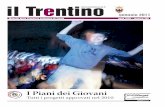 il Trentino  · Coordinatore editoriale: Carlo Martinelli Redazione: Pier Francesco Fedrizzi, Mauro Neri, Marco Pontoni, Lorenzo Rotondi, Fausta Slanzi, Arianna Tamburini, Corrado
