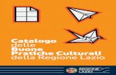 Pra˜che Culturali della Regione Lazio · La valorizzazione delle risorse culturali è il leitmotiv ricorrente nel racconto delle varie esperienze. ... di portali digitali e di canali