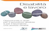 Disabilità e lavoro - Gruppo Hera · della dignità della persona, alla collaborazione, all’umana solidarietà. ... cioè di quell’esame che descrive l’assetto cro-mosomico