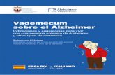 Vademécum sobre el Alzheimer - alzheimertrento.org · di divulgarlo in 6 lingue (inglese, spagnolo, francese, russo, ucraino e rumeno). L’obiettivo è quello di dare alle persone