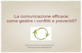 La comunicazione efficace: come gestire i conflitti e ... · Un processo di comunicazione è quindi efficace quando chi parla riesce ad attingere sia ... Estratto slide Comunicazione