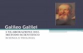 Galileo Galilei - mcurie.edu.it · Vita •Galileo nacque a Pisa nel 1564 da una nobile fiorentina •Studiò a Santa Maria di Vallombrosa e frequentò l’Università di Pisa (1580)