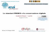 Lo standard PREMIS e la conservazione digitale - loc.gov · Lo standard PREMIS e la conservazione digitale modulo di base –I parte Roma, 9-11 Giugno 2016 DigiLab Centro Interpartimentale