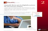 Manuale Breve per la Digitalizzazione dei documenti sanitari · siderazione nel sistema di conservazione digitale dei documenti sanitari di Andrea Lisi Avvocato specializzato in Diritto