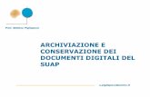 ARCHIVIAZIONE E CONSERVAZIONE DEI DOCUMENTI …suap.senigallia.an.it/wp-content/uploads/file/Stefano_Pigliapoco.pdf · Documento informatico ¤ [Art 21, c. 2, CAD] - Il documento