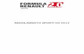 REGOLAMENTO SPORTIVO 2013 - Renault Sport Italia · Formula Renault 2.0 Alps 2013 Regolamento Sportivo 20/12/2012 3 ARTICOLO 1 - ORGANIZZAZIONE 1.1 Fast Lane Promotion Srl (d’ora