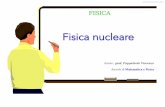 FISICA - files.liceoweb.webnode.itfiles.liceoweb.webnode.it/200000934-d52d9d6271/fisica nucleare.pdf · energie di legame e di altri parametri del nucleo. Ø non riesce a descrivere
