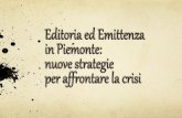 Editoria ed Emittenza in Piemonte: nuove strategie per ... · In ITALIA i giornalisti con un contratto di lavoro dipendente sono 15.891 Almeno 60mila i giornalisti che operano nel