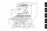 DOMOBAR FR DEU - vbmespresso.com · Di seguito vengono elencate le principali caratteristiche della macchina per caffè espresso semiautomatica ad erogazione controllata da leva.
