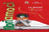 La Spezia amo - Il Cambiamento · offerta da Cooperativa “La Gramigna” - La Spezia. Lunedì 1 ottobre CAMeC ore 17,00 ... Proiezione dei film d’animazione realizzati da alunni