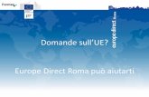 Domande sull’UE? Europe Direct Roma può aiutartieuropa.formez.it/.../all/files/presentazione_ed_roma_claudia_salvi.pdf · Cosa offre lo Europe Direct Roma? •Sportello informativo: