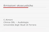 Clinica ORL Audiologia Università degli Studi di Ferrara · Solo il 9-12% dei pazienti con acufeni hanno SOAE . Emissioni otoacustiche da transienti Stimoli: click (70-94 dBSPL)