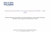 Soluzione per Micro Co-generazione 50 kWe + 100 .Recuperando solo parte del calore di funzionamento