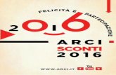 SCONTI 2016 - arci.verona.it · via Cartoleria 42 tel. 051 231836 | ... istituto Mazziniano via Lomellini 11 tel. 010 2465843 - castello D’albertis Museo ... salita al Garbo 43