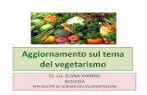 Aggiornamento sul tema del vegetarismo - nuben.it · del concetto di adeguatezza nutrizionale, nel periodo inter orso dallultima pu liazione dei LARN nel 1996. ... - influenzato dalla