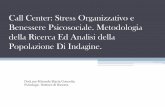 Call Center: Stress Organizzativo e Benessere Psicosociale ... · Riesame da parte degli RLS degli strumenti dʼindagine. ... Al soggetto è richiesto di indicare su di una scala