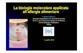 La biologia molecolare applicata all’allergia alimentare · La biologia molecolare applicata all’allergia alimentare Calvani Mauro Azienda Ospedaliera S. Camillo-Forlanini U.O.C.