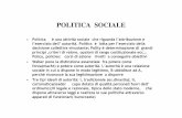 POLITICA SOCIALE - cittastudi.org · nell’ assolutismo del XVII e XVIII secolo, lo stato di diritto si compie nell’ 800 e ‘900 con l’attribuzione di pari diritti civili politici