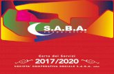 Carta dei Servizi 2017 /2020 - coopsaba.it · Questa Carta dei Servizi illustra l’impegno di S.A.B.A.: realizzare prestazioni e servizi educativi, sociali e sanitari, ... Nel 2013
