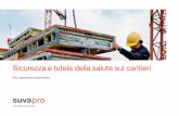 Sicurezza e tutela della salute sui cantieri - SuvaPro di...La vostra assicurazione Copertura assicurativa I lavoratori temporanei di un’agenzia di lavoro interinale sono assicurati