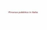 Finanza pubblica in Italia - socialcapitalgateway.org · La fragilitàdella finanza pubblica italiana • Un aspetto molto appariscente della dinamica della finanza pubblica èl’aumentostraordinario