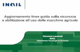 Aggiornamento linee guida sulla sicurezza - Portale Asl Viterbo · 2014-06-20 · Vincenzo Laurendi INAIL ... Adeguamento ai requisiti di sicurezza delle attrezzature di ... Trattori