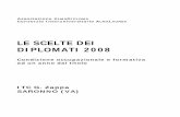 LE SCELTE DEI DIPLOMATI 2008 - itczappa.it · L'indagine è stata curata da Andrea Cammelli, Eleonora Bonafé, Chiara ... ITCGPA L. Pacioli Crema (CR) 224 83,9 ... ITC G. Zappa Saronno