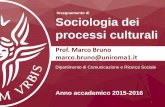Insegnamento di Sociologia dei processi culturali · Couldry, 2015, “Sociologia dei nuovi media. Teoria sociale e pratiche mediali digitali”, Pearson, Milano. Programma d’esame