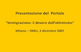 Presentazione del Portale - angeloferrari.it filePresentazione del Portale “Immigrazione: il dovere dell’ottimismo” Milano – ISMU, 3 dicembre 2007