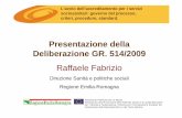 Presentazione della Deliberazione GR. 514/2009sociale.regione.emilia-romagna.it/documentazione/pubblicazioni... · per l’infanzia e l’adolescenza. Politiche per l’Immigrazione