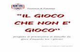 “IL GIOCO CHE NON E' GIOCO” - aclipiacenza.it · 102 sono i miliardi di euro spesi in Italia nel 2017 nel gioco d'azzardo legale, con un ... (dati istat al 31 dicembre 2016) presenti