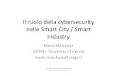 Il ruolo della cybersecurity nelle Smart City / Smart Industry · hanno nulla a che vedere con il concetto classico di cibernetica, ... un’infrastruttura critica, ... con lo scopo