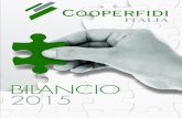 BILANCIO 2015 - Cooperfidi: garanzia accesso al … Bilancio...Bilancio 2015 Denominazione Cooperfidi Italia, Società cooperativa di garanzia collettiva dei fidi Forma abbreviata