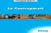 Le Contropareti - Knauf Italia: Materiali per edilizia … Lastra Knauf A (GKB) Lastra in gesso rivestita utilizzabile in tutte le tipologie edilizie per le finiture d’interni. Campo