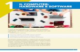 IL COMPUTER: HARDWARE E SOFTWAREstatic.zanichelli.it/catalogo/assets/9788808721136_04_CAP.pdf · Gli informatici chiamano hardware i componenti isici che formano il com-puter ...