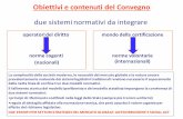 due sistemi normativi da integrare - ASLA Italia · della netta linea di confine tra i due modelli normativi. Il fallimento storico del modello iperliberista e del modello statalista