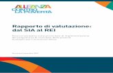 Rapporto di valutazione: dal SIA al REI - redditoinclusione.itredditoinclusione.it/wp-content/uploads/2017/11/RapValutazione-SIA... · • Silvia Ciampi (Agenzia per la Coesione Territoriale)