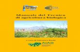 Manuale del Tecnico di agricoltura biologica - BIO-DISTRETTObiodistretto.net/wp-content/uploads/2016/11/Manuale_Tecnico_Bio.pdf · Il presente manuale è stato elaborato nell’ambito