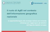 Il ruolo di AgID nel contesto dell’informazione geografica ... · AgID e agenda digitale italiana 2 La Presidenza del Consiglio, insieme al Ministero dello Sviluppo Economico, all’Agenzia