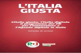 L’Italia giusta, l’Italia digitale Il programma del PD per ... · regole di bilancio. Per fare l’Italia digitale, l’Eu-ropa della Strategia 2020 è uno stimolo straor-dinariamente