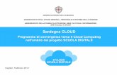 Sardegna CLOUD - · PDF fileCagliari, Febbraio 2012 – S-Cloud – Scuola Digitale S-CLOUD: Agenda Digitale Italiana 5 Il progetto s-cloud nasce nell’ambito del progetto nazionale