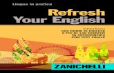 Lingua in pratica Refresh di Erica Tancon Your English · 5.1 Reggenze dei verbi ..... » 206 5.1.a Verbi seguiti da to + infinito ... paragrafo in cui si esaminano parole inglesi