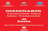Regione Puglia Comune di Faeto Università degli Studi ...portal-lem.com/.../langues/francoprovencal/dizionario_estratti.pdf · DIZIONARIO Italiano - Francoprovenzale Regione Puglia
